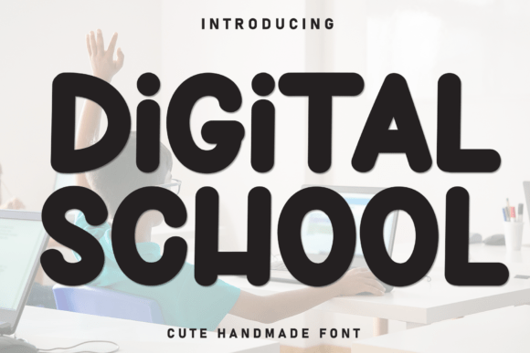 Digital School Font for Handmade Branding