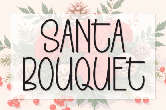 Santa Bouquet: A Handwritten Display Font Review